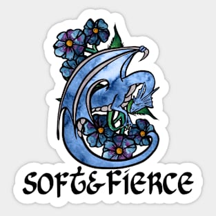 Soft and Fierce Sticker